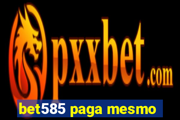 bet585 paga mesmo